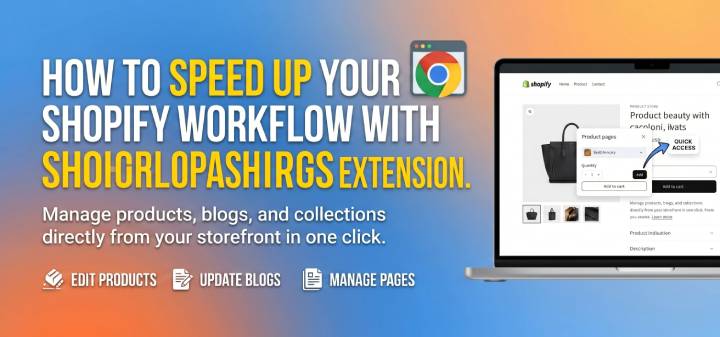 How to Speed Up Your Shopify Workflow with the Shopify Dashboard Quick Access Extension