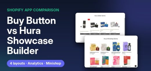 Shopify Buy Button vs Hura Product Showcase Builder